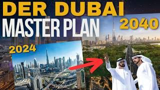 Warum Dubais 2040 Master Plan ALLES verändern wird!