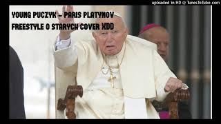 young puczyk - paris platynov freestyle o starych cover XDD