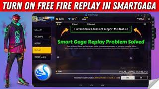 How to Free Fire Replay ON in Smartgaga | Free Fire Replay Not On Problem Smart gaga Emulator