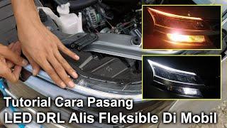 LED DRL Alis Fleksible Waterproof Welcom Light Pasang Di Mobil Makin Gaya !!! Begini Cara Pasangnya