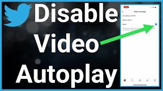 How To Turn Off Video Autoplay On Twitter