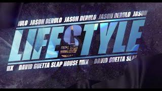 Jason Derulo - Lifestyle (feat. Adam Levine) [David Guetta Slap House Mix]