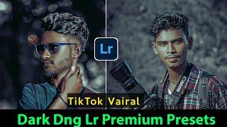 TikTok Vairal Lightroom Dark Premium Dng Presets / Free Download / New Video / Prosen Editz Zone...