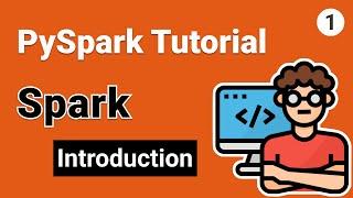 Spark Introduction | PySpark Tutorial for Beginners