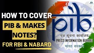 How to Cover PIB for RBI & NABARD | PIB Current Affairs for RBI & NABARD | How to make PIB Notes