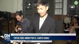 "Entre Ríos unido por el canto coral" - DIVISIÓN NOTICIAS