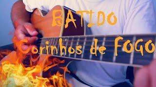  Como Fazer um Batido para Corinhos de FOGO no Violão | Ritmo e Batida