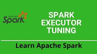 Spark Executor Tuning | Decide Number Of Executors and Memory | Spark Tutorial Interview Questions