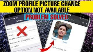 Zoom profile picture Change option not available problem solved