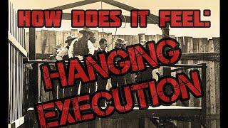 How it would Feel to Die by Hanging Execution