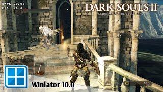 Winlator 10.0 | Dark Souls II Scholar of the First Sin | Snapdragon 680