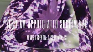  I am Appreciated Subliminal  | Cancel Being Taken For Granted NOW