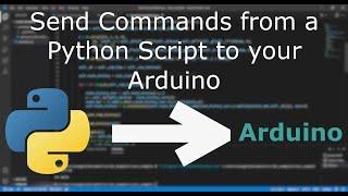 How to Send Commands to an Arduino from a Python Script