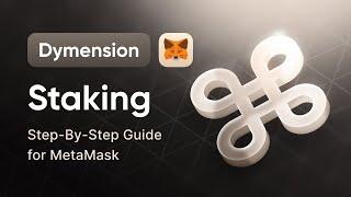 How to stake DYM on Dymension blockchain using MetaMask