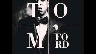 Jay Z - Tom Ford