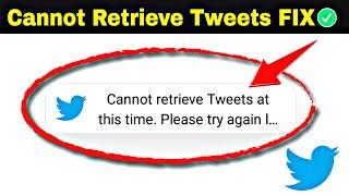 Cannot Retrieve Tweets At This Time Please Try Again Latter Twitter Problem Fix |Twitter not loading