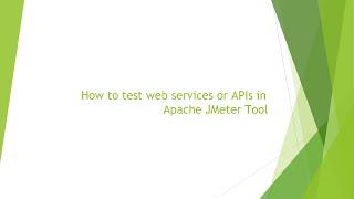 How to test Webservices or APIs in Apache JMeter Tool