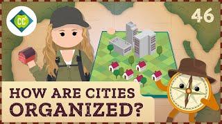 How Are Cities Organized? Crash Course Geography #46