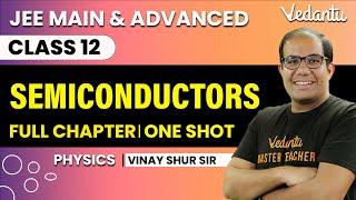 Class 12 | Semiconductors | One Shot | JEE Main & Advanced | Vinay Shur Sir | Vedantu JEE