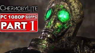 CHERNOBYLITE Gameplay Walkthrough Part 1 [1080p HD 60FPS PC] - No Commentary
