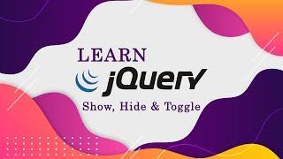 jQuery Show, Hide and Toggle Functions | Complete Explanation