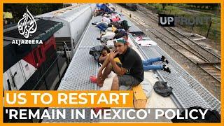 'Remain in Mexico' policy exposes migrants to horrific abuse | UpFront