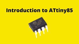 #1. Introduction to ATtiny85 microcontroller