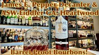 James E. Pepper Decanter & Fiddler Georgia Heartwood Bourbons!