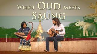 Ibantuta - When Oud meets Saung - Myanmar [Music Video]