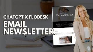 How to Create an Engaging Real Estate Email Newsletter Using ChatGPT and FloDesk Tutorial