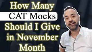 How Many CAT Mocks Should I Give in November Month | CAT 2021 Month