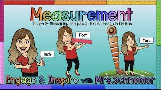 Measurement Lesson #3- Measuring Lengths in Inches, Feet, and Yards