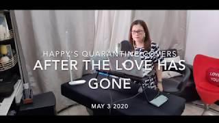 After the love has gone (COVER) by Happy Dos Santos