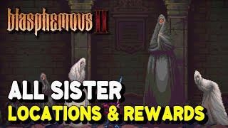 Blasphemous 2 ALL SISTER LOCATIONS & REWARDS (Hide and seek Trophy / Achievement Guide)