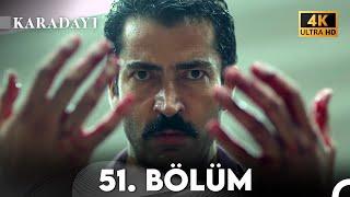 Karadayı 51. Bölüm (4K)