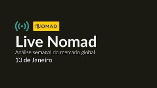 LIVE NOMAD - Dólar, mercado de trabalho americano, melhores ativos da semana e mais [13/01/2025]