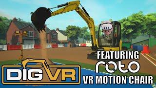 Dig VR - Big DIGGER Fun Featuring the Roto VR Motion Chair