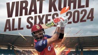 "Virat Kohli All Sixes IPL 2024  | King Kohli's Explosive Shots | RCB Highlights"