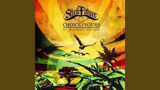 Choice is Yours (feat. Slightly Stoopid)