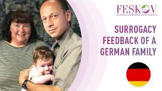 Surrogacy feedback of a German family | Feskov Human Reproduction Group