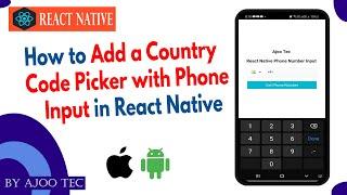 How to Add a Country Code Picker with Phone Input in React Native? || in Hindi