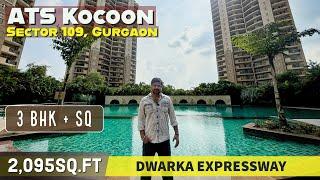 ATS Kocoon Sector 109 Gurgaon ~  3 BHK + SQ [ 2095sq.ft ] Ready To Move ~ Dwarka Expressway