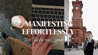 Let's talk about the Lucky Girl Syndrome - new manifestation technique?