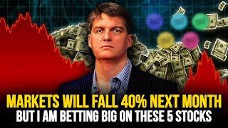 Michael Burry: Mark My Words -  "When Everything Crashes These 5 Stocks Will Make You Millionaire"