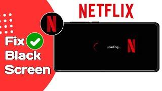 Netflix Black screen with sound issues on Android || Netflix Stuck at keep loading screen (FIXED)