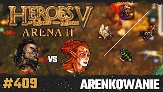 Heroes 5 PvP Arena | ORKI Z MAJORKI! | Arenkowanie #409 | Twierdza vs Sylwan