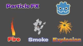 2D Fire, Smoke and Explosion Particle Effects in Godot 4 in 4 minutes