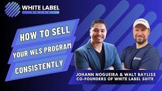 How to Consistently Sell Your White Label Suite Program Consistently