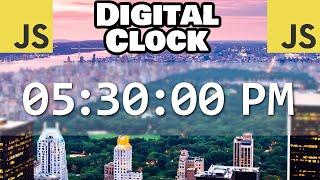 Build this JS Digital Clock in 10 minutes! 
