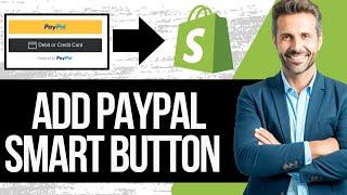 How to Add Paypal Smart Button on Shopify | Full Tutorial 2024